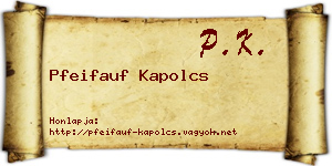 Pfeifauf Kapolcs névjegykártya